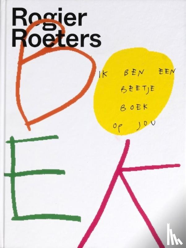Roeters, Rogier - Ik ben een beetje boek op jou