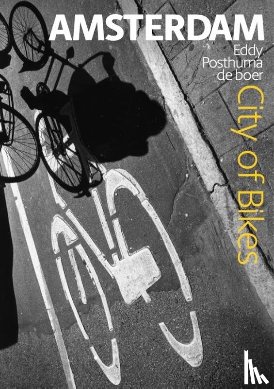 Posthuma de Boer, Eddy - Amsterdam, City of Bikes