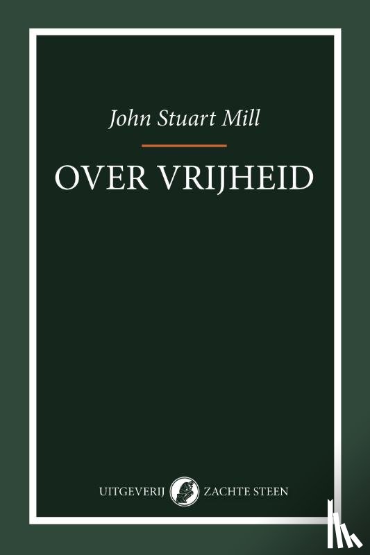 Mill, John Stuart - Over Vrijheid