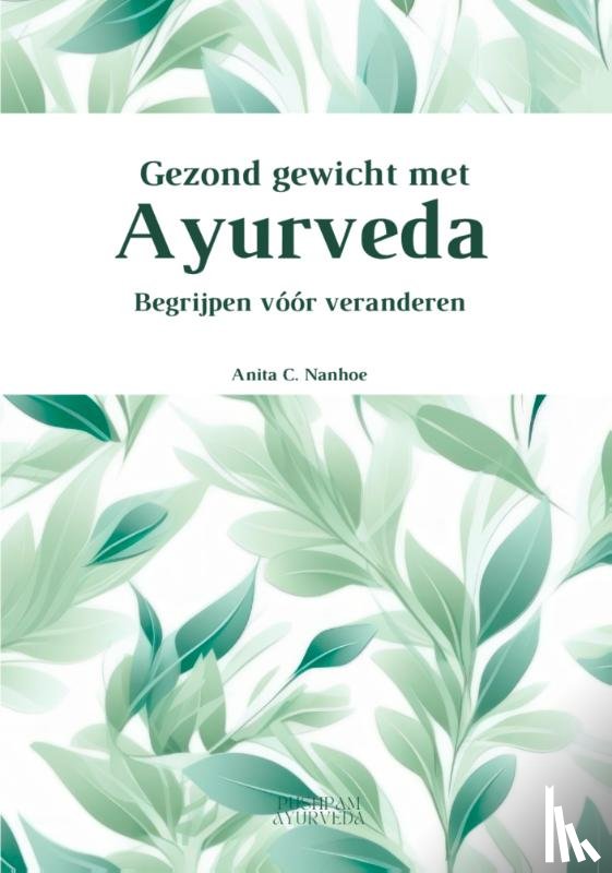 Nanhoe, Anita C. - Gezond gewicht met Ayurveda