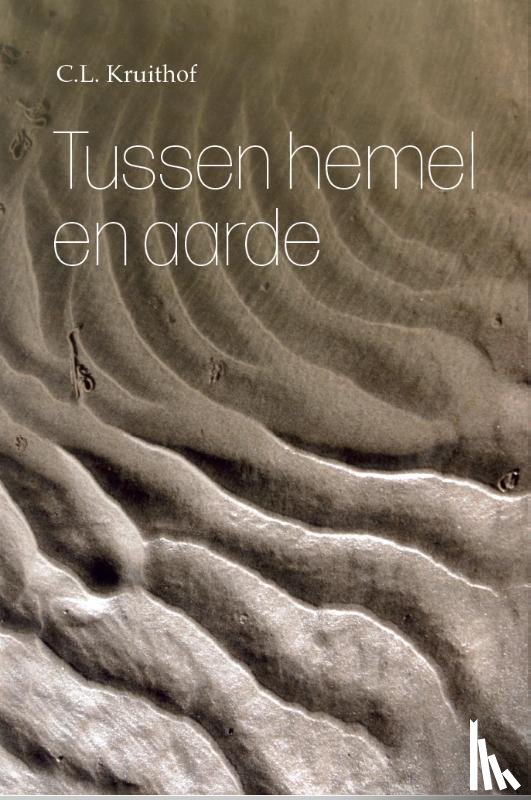 Kruithof, C.L. - Tussen hemel en aarde