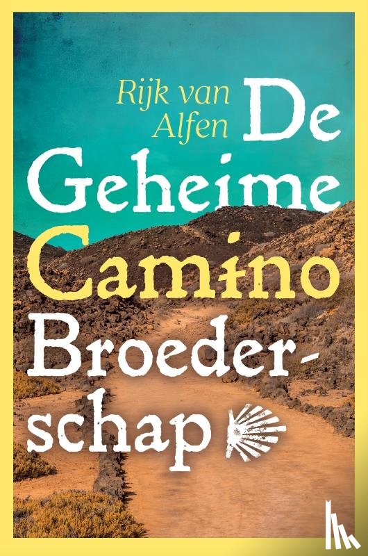 Alfen, Rijk van - De Geheime Camino Broederschap