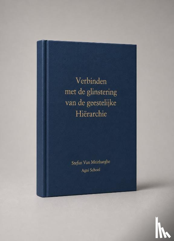 Meirhaeghe, Stefan van - Verbinden met de glinstering van de geestelijke hiërarchie