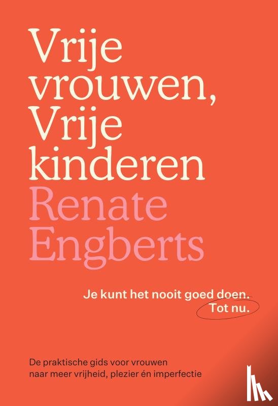 Engberts - de Leth, Renate - Vrije vrouwen, Vrije kinderen