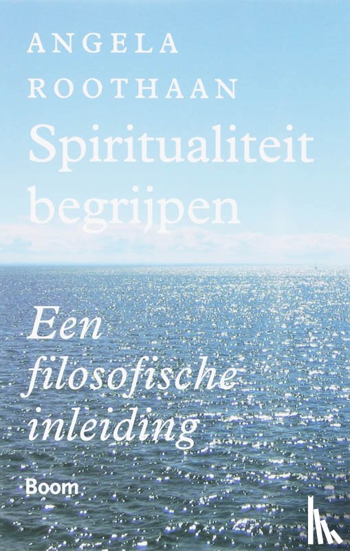 Roothaan, A. - Spiritualiteit begrijpen