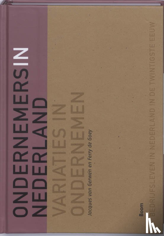 Gerwen, J. van, Goey, F. de - Ondernemers in Nederland
