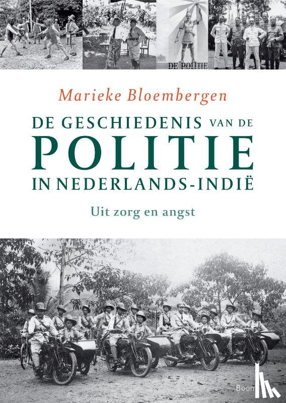 Bloembergen, Marieke - De geschiedenis van de politie in Nederlands-Indie