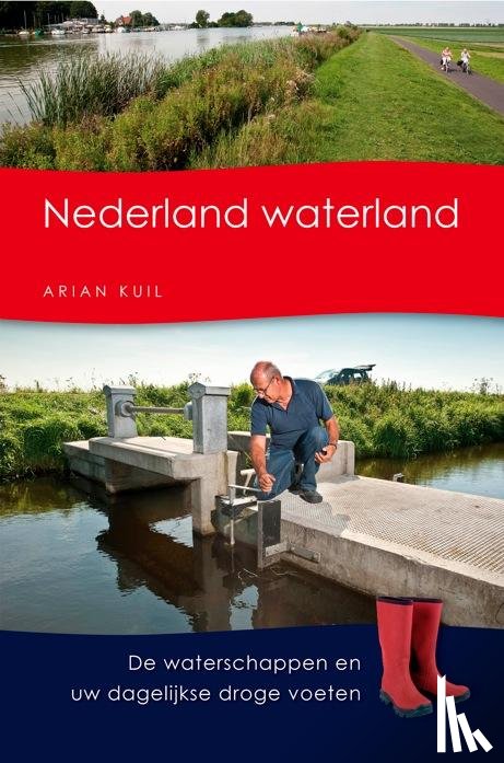 Kuil, Arian - Nederland waterland
