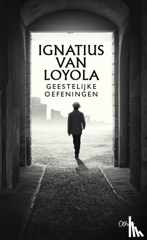 van Loyola, Ignatius - Geestelijke oefeningen