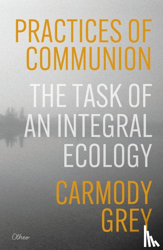 Grey, Carmody - Practices of Communion