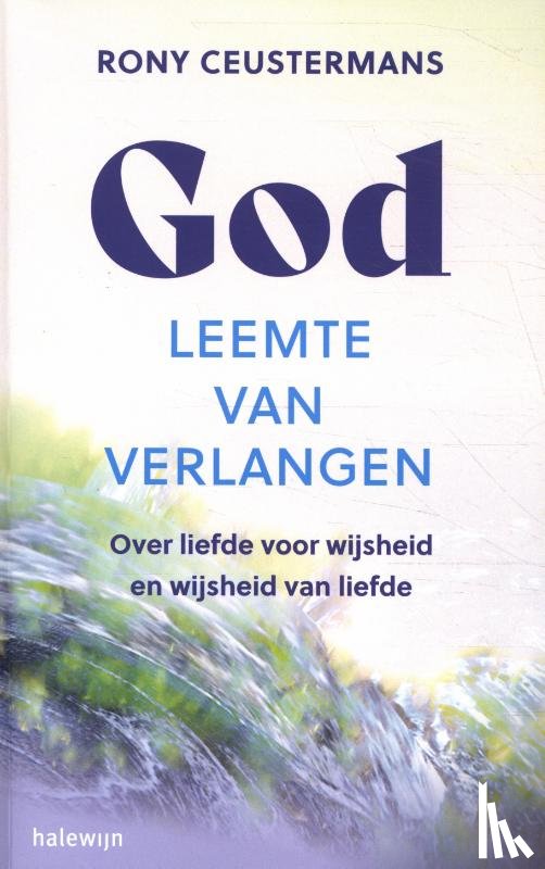 Ceustermans, Rony - God, leemte van verlangen