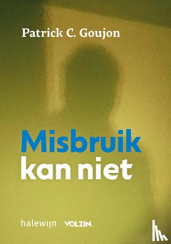 Goujon, Patrick - Misbruik kan niet