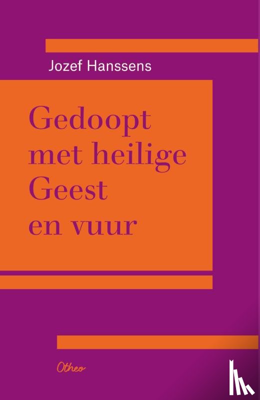 Hanssens, Jo - Gedoopt met Heilige geest en vuur