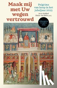  - Maak mij met uw wegen vertrouwd. Verslagboek Liturgisch congres 2024