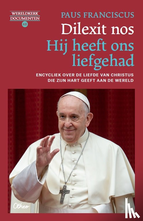 Franciscus, Paus - Dilexit nos. Hij heeft ons liefgehad