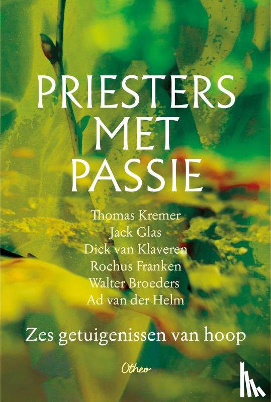 Kremer, Thomas, Glas, Jack, van Klaveren, Dick, Franken, Rochus, Broeders, Walter, van der Helm, Ad - Priesters met passie