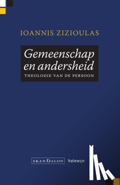 Zizioulas, Ioannis - Gemeenschap en anderheid