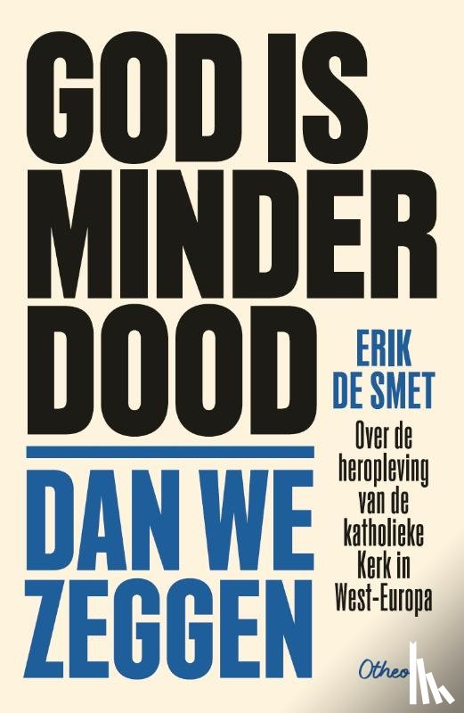 Smet, Erik De - God is minder dood dan we zeggen