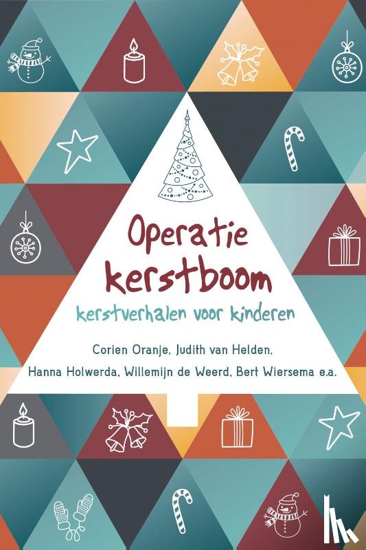 Oranje, Corien, Helden, Judith van, Holwerda, Hanna, Weerd, Willemijn de, Wiersema, Bert - Operatie kerstboom