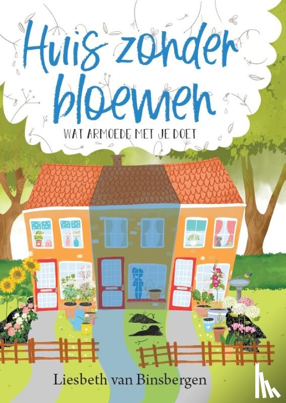 Binsbergen, Liesbeth van - Huis zonder bloemen