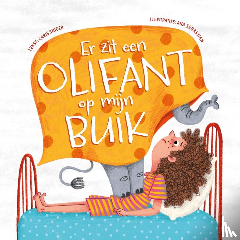 Snider, Caris - Er zit een olifant op mijn buik