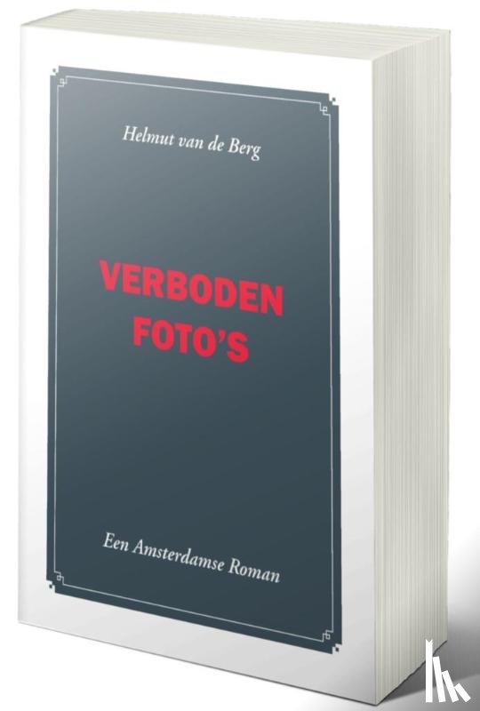 Berg, H. van de - Verboden foto's