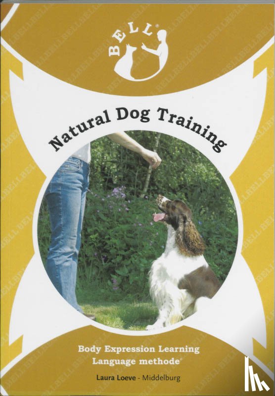 Loeve, L. - BELL Natural Dog Training