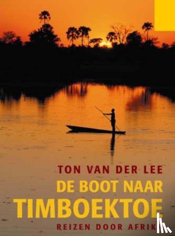 Lee, Ton van der - De boot naar Timboektoe