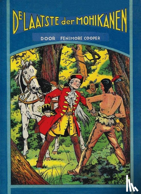 Fenimore Cooper, James - De laatste der Mohikanen