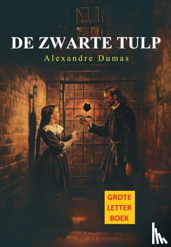Dumas, Alexandre - De zwarte tulp Grootletterboek