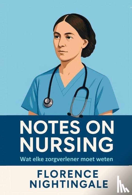 Nightingale, Florence - Notes on Nursing