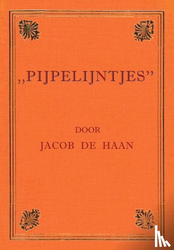 Israel De Haan, Jacob - Pijpelijntjes