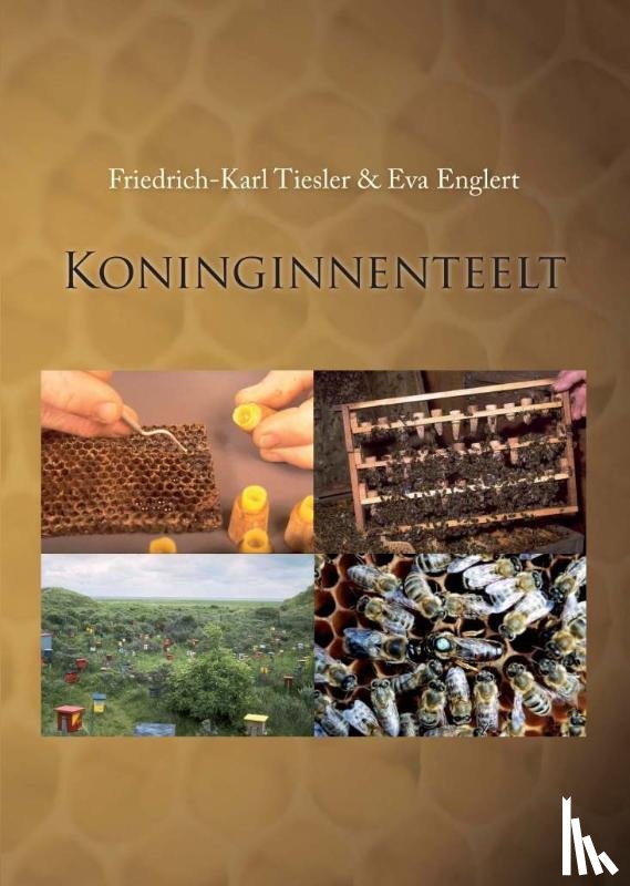 Englert, Eva, Tiesler, Friedrich-Karl - Koninginnenteelt