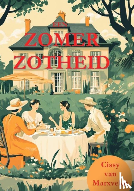 Marxveldt, Cissy van - Een zomerzotheid