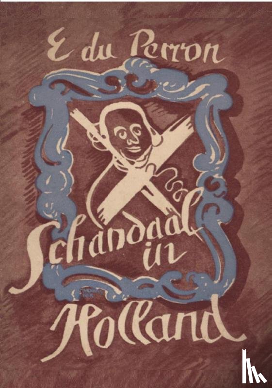 Perron, E. du - Schandaal in Holland