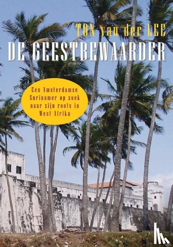 Lee, Ton van der - De geestbewaarder