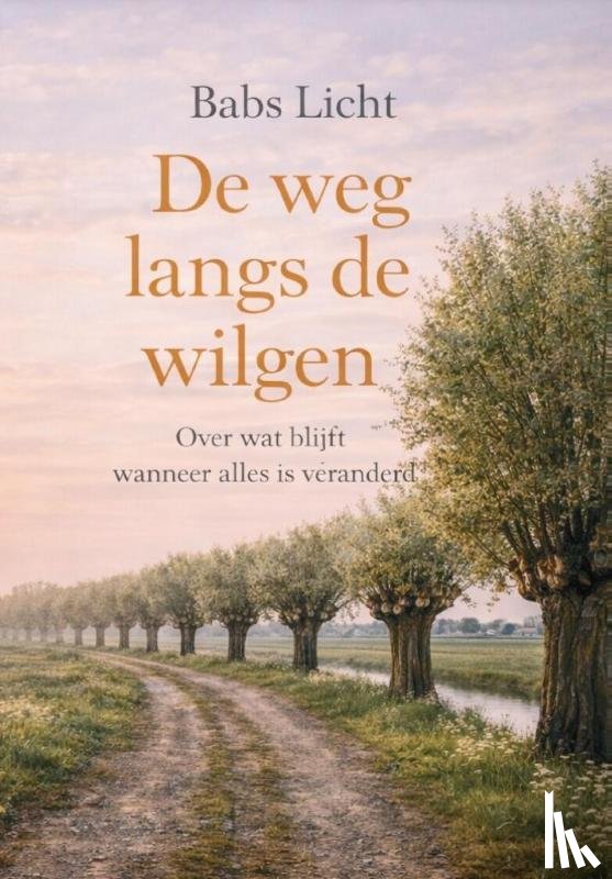 Licht, Babs - De weg langs de wilgen