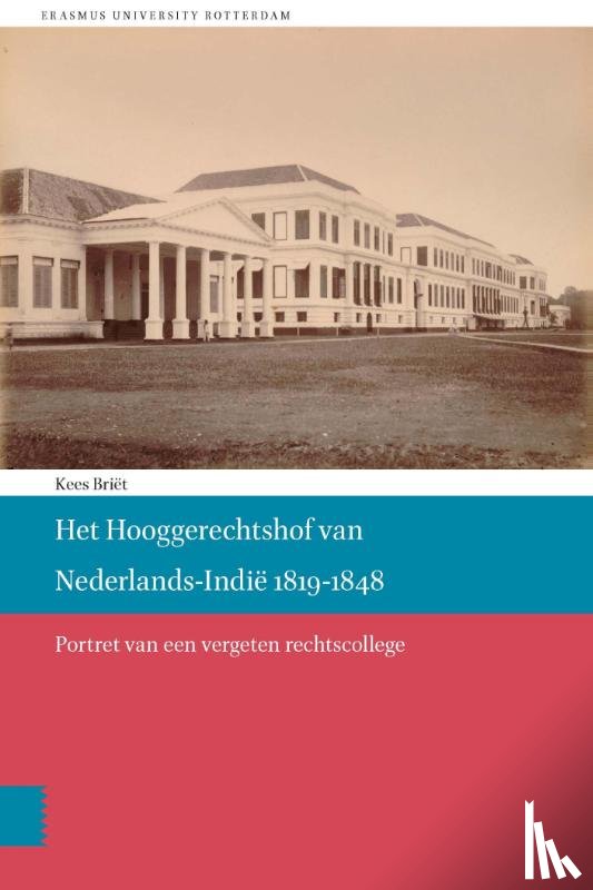 Briët, Kees - Het Hooggerechtshof van Nederlands-Indië 1819-1848