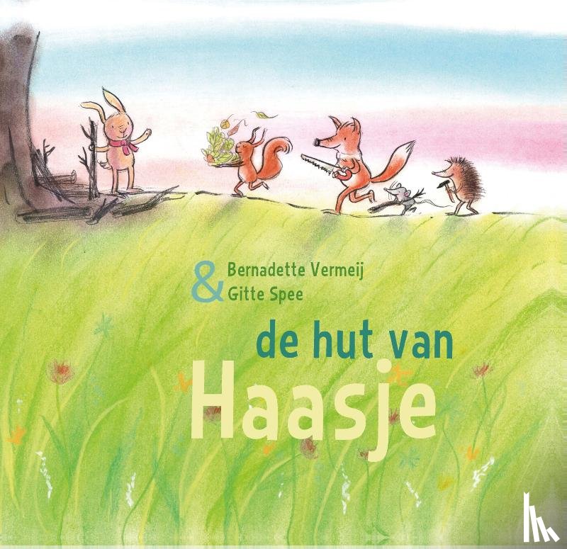 Vermeij, Bernadette - De hut van Haasje