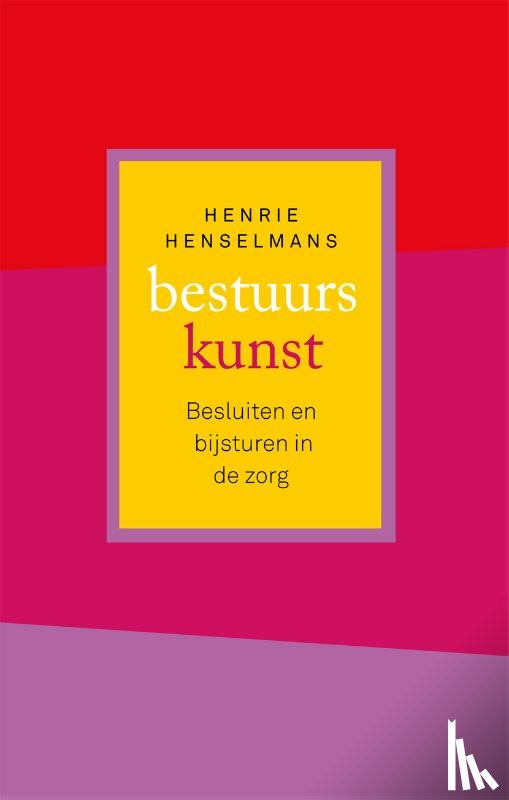 Henselmans, Henrie - Bestuurskunst