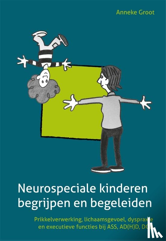 Groot, Anneke - Neurospeciale kinderen begrijpen en begeleiden