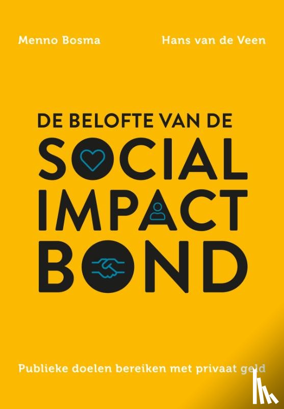 Bosma, Menno, Veen, Hans van de - De belofte van de social impact bond