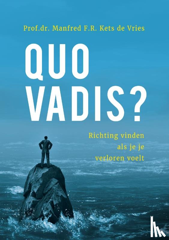Kets de Vries, Manfred F. R. - Quo Vadis?