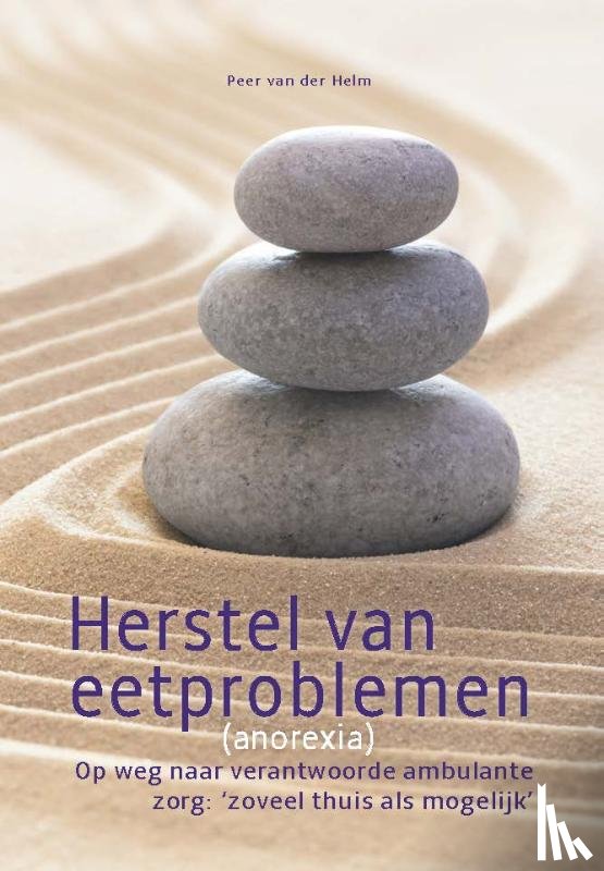 Helm, Peer van der - Herstel van eetproblemen (anorexia)