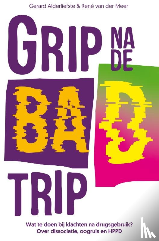 Alderliefste, Gerard, Meer, René van der - Grip na de bad trip