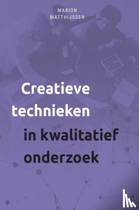 Matthijssen, Marion - Creatieve technieken in kwalitatief onderzoek