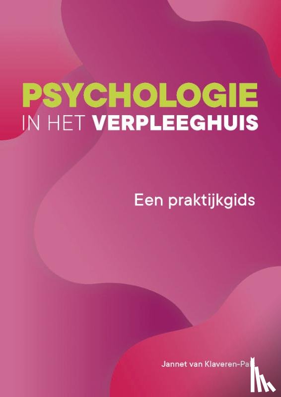 Klaveren-Pals, Jannet van - Psychologie in het verpleeghuis
