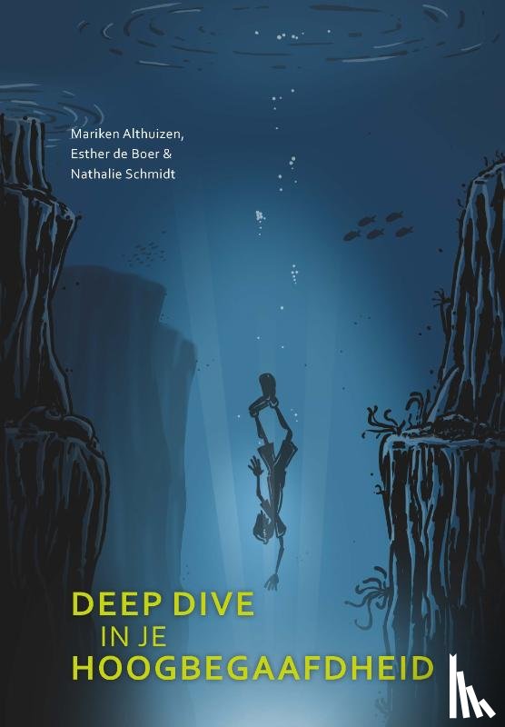 Boer, Esther de, Schmidt, Nathalie - Deep dive in je hoogbegaafdheid