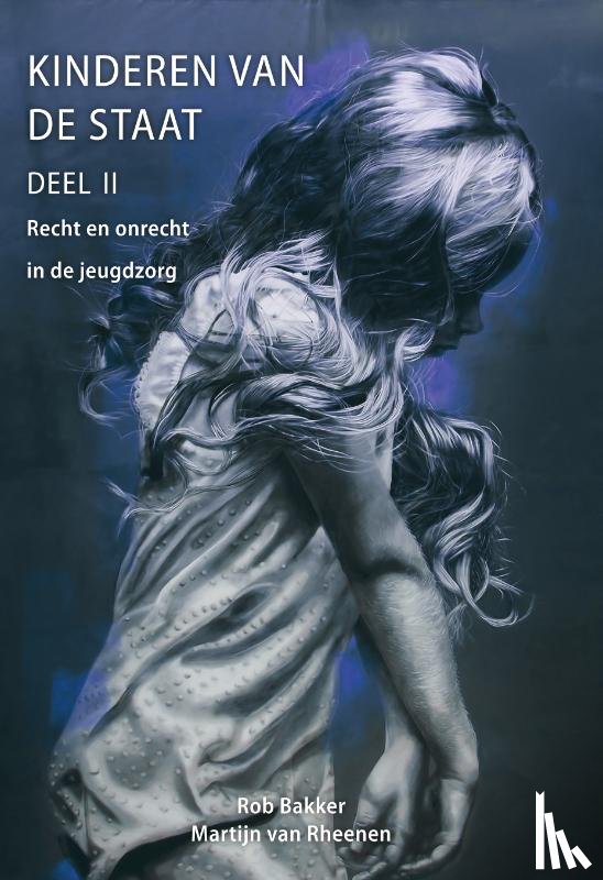Bakker, Rob, Rheenen, Martijn van - Kinderen van de staat deel II