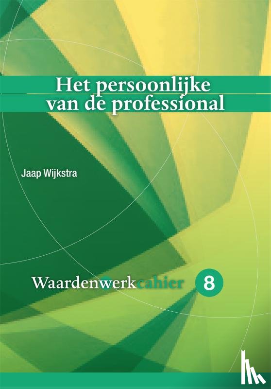 Wijkstra, Jaap - Het persoonlijke van de professional